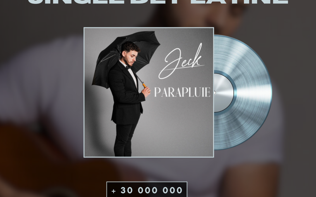« Parapluie » de Jeck certifié single de platine !  💿